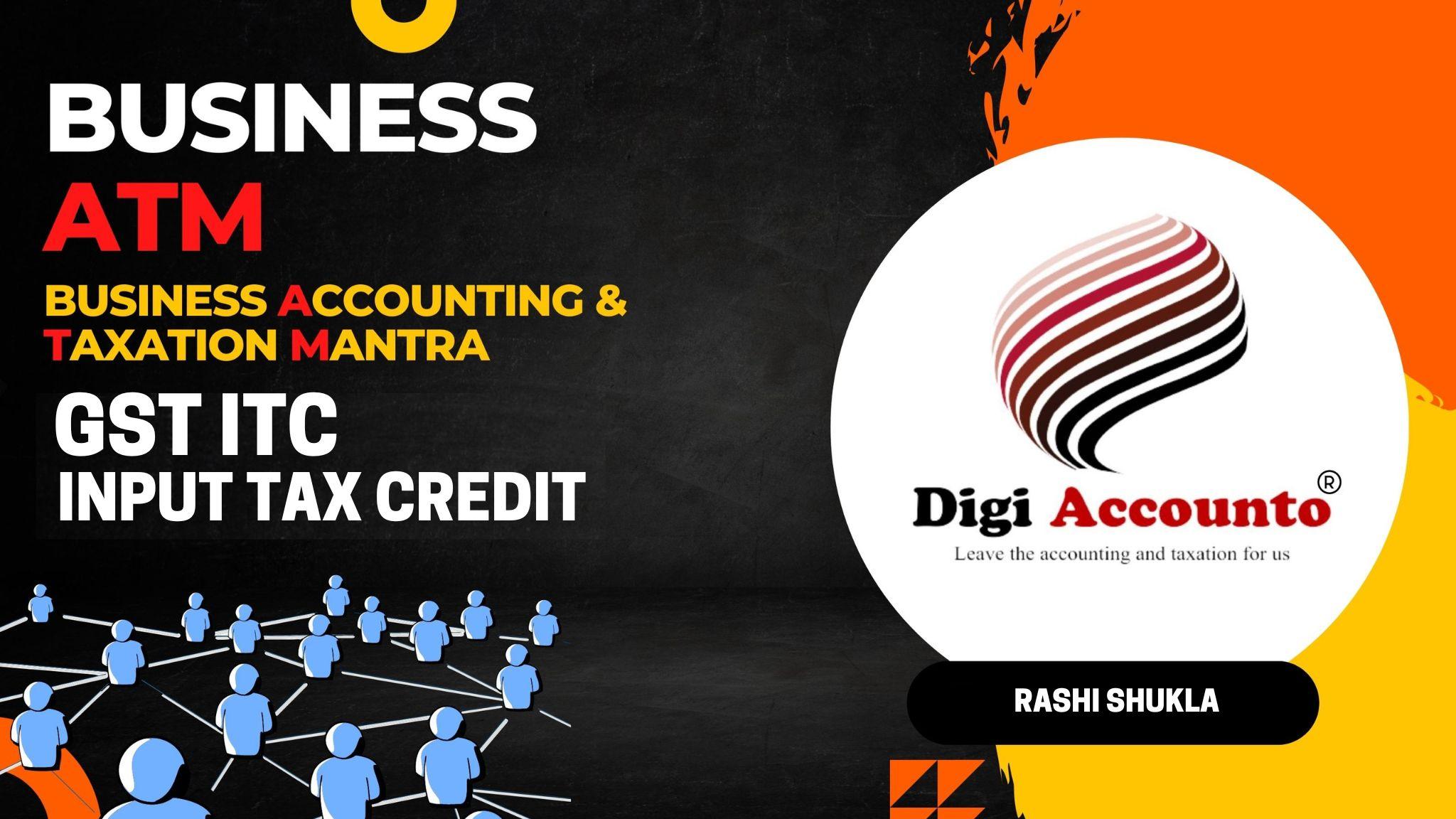 Conditions for claiming GST ITC | Digi Accounto | Business ATM | Accounting Services | GST Services