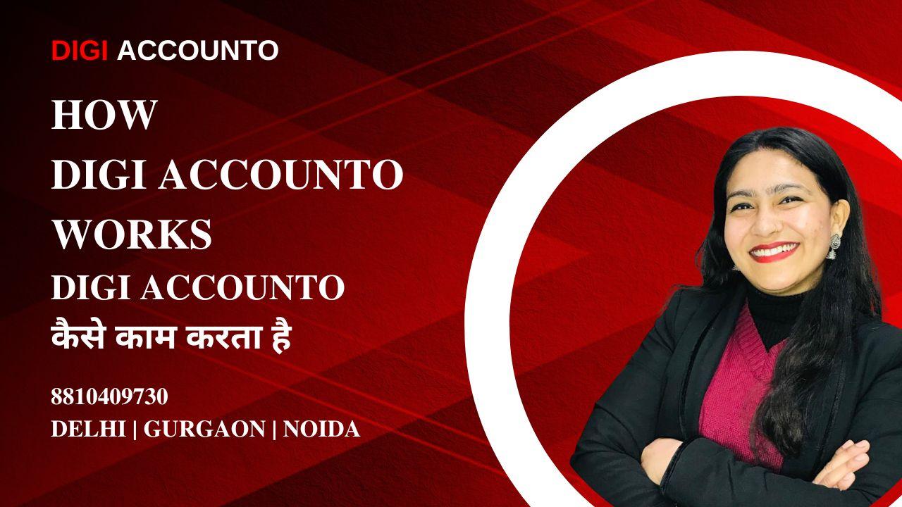 HOW DIGI ACCOUNTO WORK | ACCOUNTING PROCESS | WHAT IS DIGI ACCOUNTO | DIGI ACCOUNTO क्या है ?